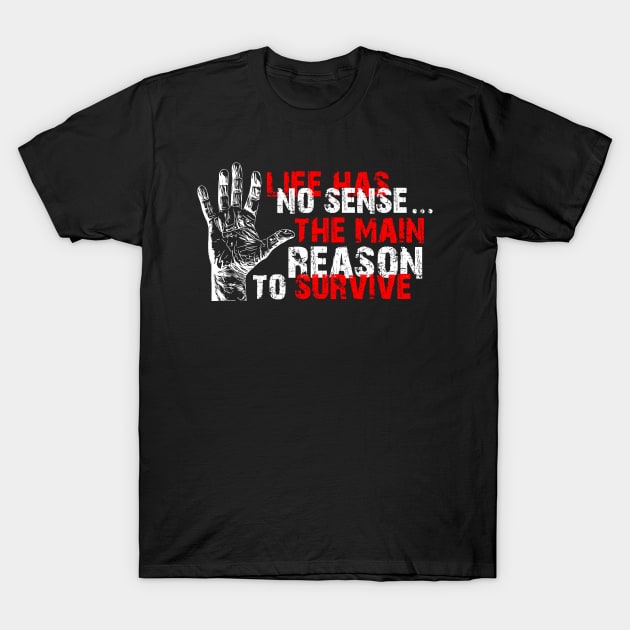 Life Has No Meaning T-Shirt by jazzworldquest